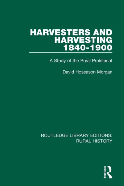 Book cover of: Harvesters and Harvesting 1840-1900. By: David Hoseason Morgan