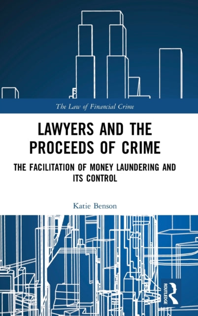 Book cover of: Lawyers and the Proceeds of Crime. By: Katie Benson