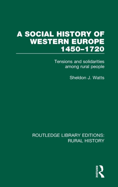 Book cover of: Social History of Western Europe, 1450-1720. By: Sheldon J. Watts