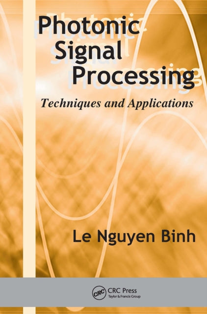 Book cover of: Photonic Signal Processing. By: Le Nguyen Binh