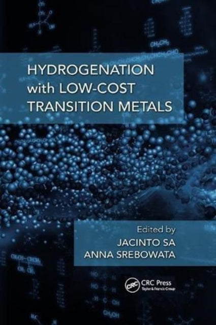Book cover of: Hydrogenation with Low-Cost Transition Metals. By: Jacinto Sa