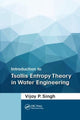 Book cover of: Introduction to Tsallis Entropy Theory in Water Engineering. By: Vijay P. Singh