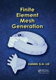 Book cover of: Finite Element Mesh Generation. By: Daniel S. H. Lo