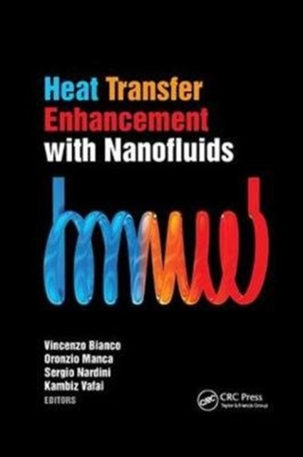 Book cover of: Heat Transfer Enhancement with Nanofluids. By: Vincenzo Bianco