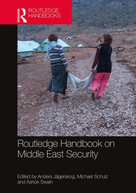 Book cover of: Routledge Handbook on Middle East Security. By: Anders Jagerskog