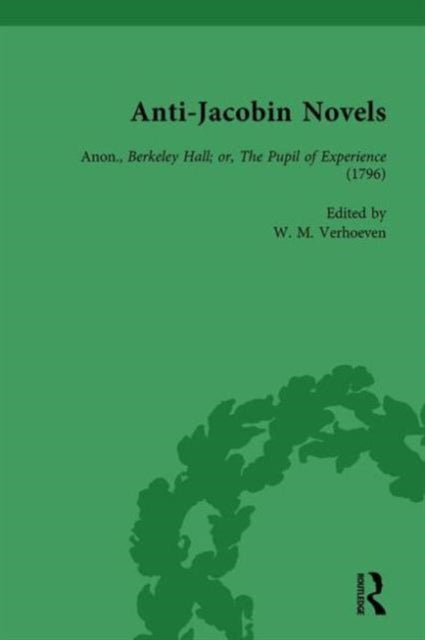 Book cover of: Anti-Jacobin Novels, Part II, Volume 6. By: W. M. Verhoeven