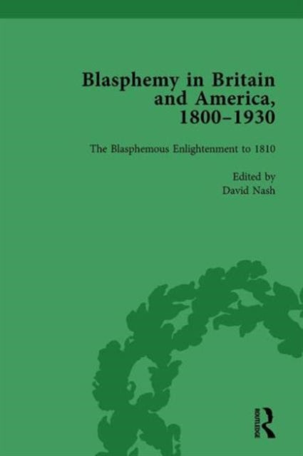 Book cover of: Blasphemy in Britain and America, 1800-1930, Volume 1. By: Nash, David