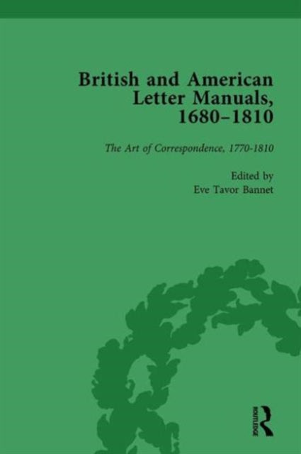 Book cover of: British and American Letter Manuals, 1680-1810, Volume 4. By: Eve Tavor Bannet