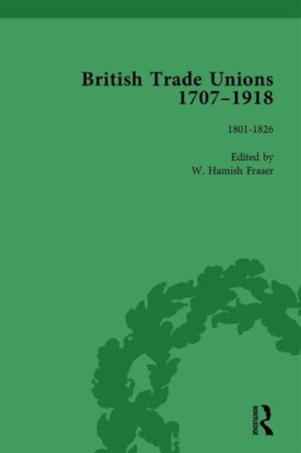 Book cover of: British Trade Unions, 1707–1918, Part I, Volume 2. By: W. Hamish Fraser