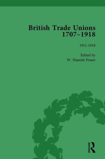 Book cover of: British Trade Unions, 1707-1918, Part II, Volume 8. By: W. Hamish Fraser