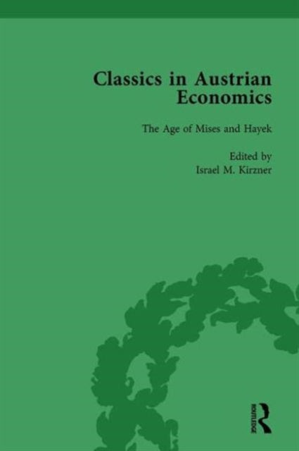 Book cover of: Classics in Austrian Economics, Volume 3. By: Israel M. Kirzner