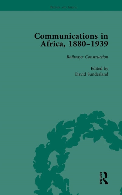 Book cover of: Communications in Africa, 1880–1939, Volume 2. By: David Sunderland
