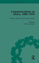 Book cover of: Communications in Africa, 1880–1939, Volume 4. By: David Sunderland