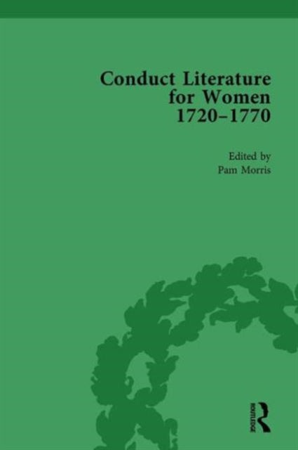 Book cover of: Conduct Literature for Women, Part III, 1720-1770 vol 1. By: Pam Morris