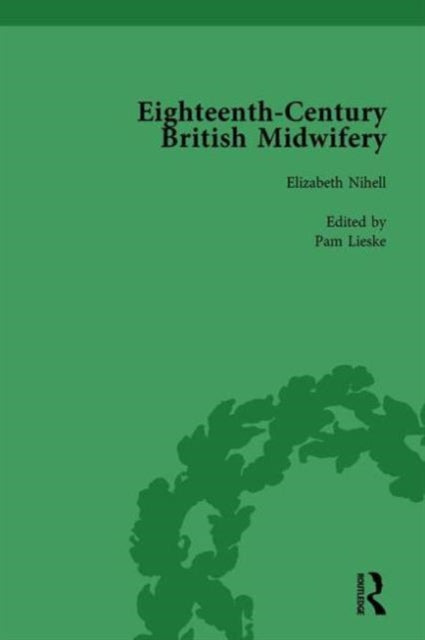 Book cover of: Eighteenth-Century British Midwifery, Part II vol 6. By: Pam Lieske