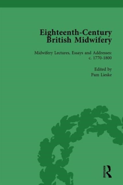 Book cover of: Eighteenth-Century British Midwifery, Part III vol 10. By: Pam Lieske