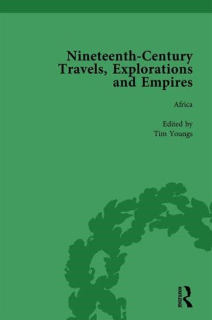 Book cover of: Nineteenth-Century Travels, Explorations and Empires, Part II vol 7. By: Peter J. Kitson