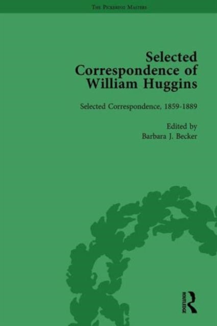 Book cover of: Selected Correspondence of William Huggins Vol 1. By: Barbara J. Becker
