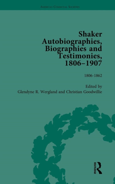 Book cover of: Shaker Autobiographies, Biographies and Testimonies, 1806-1907 Vol 1. By: Glendyne R. Wergland