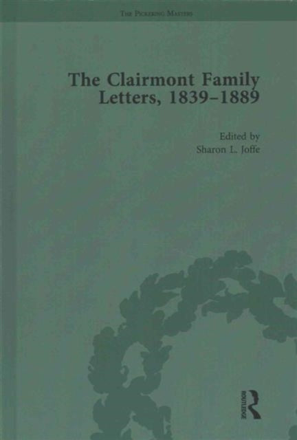 Book cover of: Clairmont Family Letters, 1839 - 1889. By: Sharon Joffe