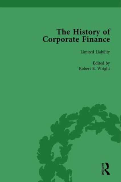 Book cover of: History of Corporate Finance: Developments of Anglo-American Securities Markets, Financial Practices, Theories and Laws Vol 3. By: Robert E. Wright