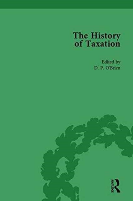 Book cover of: History of Taxation Vol 6. By: D. P. O'Brien