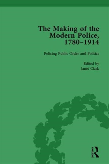 Book cover of: Making of the Modern Police, 1780–1914, Part II vol 5. By: Paul Lawrence