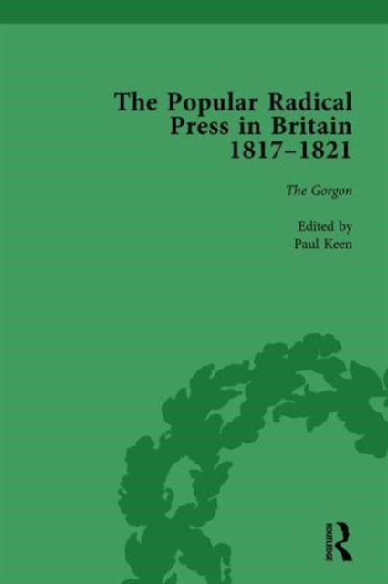 Book cover of: Popular Radical Press in Britain, 1811-1821 Vol 3. By: Paul Keen
