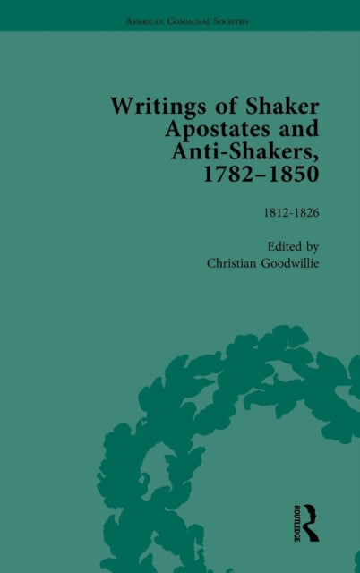 Writings of Shaker Apostates and Anti-Shakers, 1782–1850 Vol 2