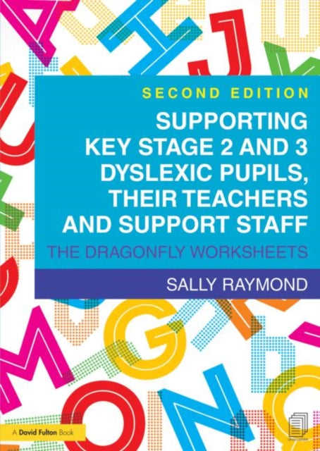 Book cover of: Supporting Key Stage 2 and 3 Dyslexic Pupils, their Teachers and Support Staff. By: Sally Raymond