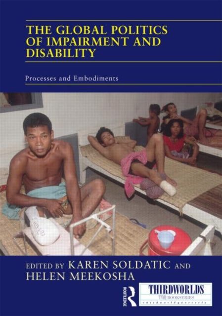 Book cover of: Global Politics of Impairment and Disability. By: Helen Meekosha