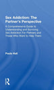 Book cover of: Sex Addiction: The Partner's Perspective. By: Paula Hall