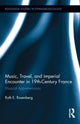 Book cover of: Music, Travel, and Imperial Encounter in 19th-Century France. By: Ruth Rosenberg