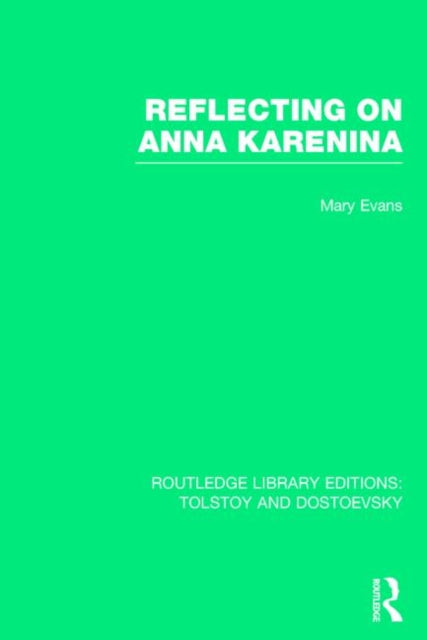 Book cover of: Reflecting on Anna Karenina. By: Mary Evans