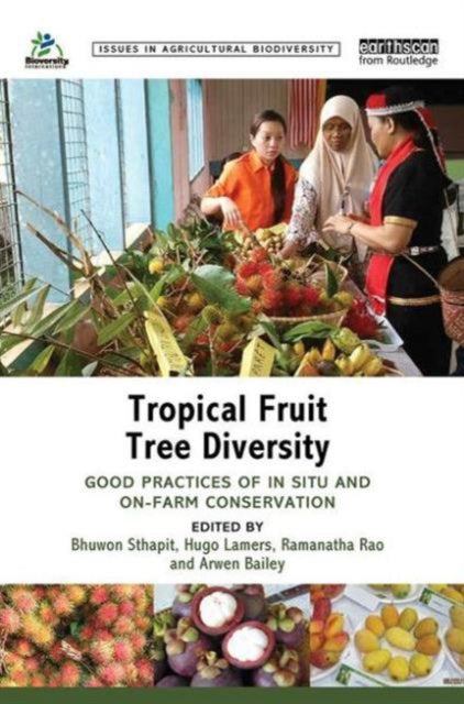 Book cover of: Tropical Fruit Tree Diversity. By: Bhuwon Sthapit