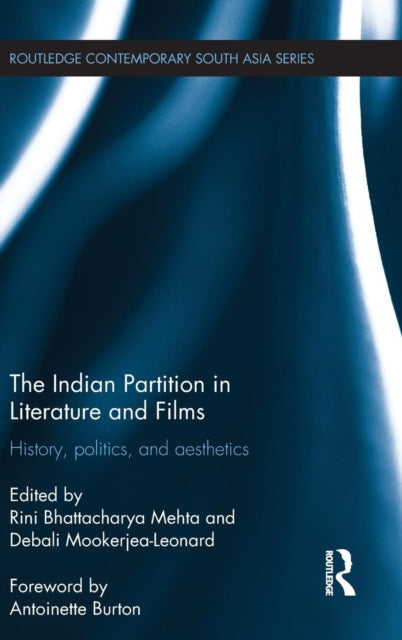 Book cover of: Indian Partition in Literature and Films. By: Rini Bhattacharya Mehta