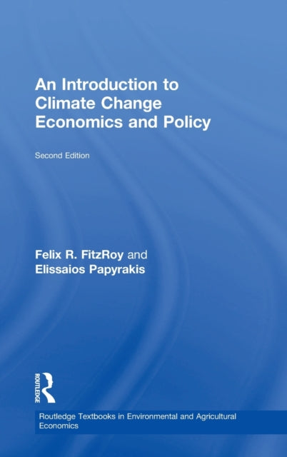 Book cover of: Introduction to Climate Change Economics and Policy. By: Felix R. FitzRoy