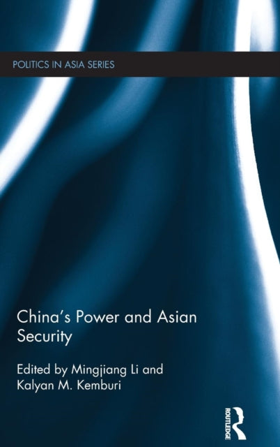 Book cover of: China's Power and Asian Security. By: Mingjiang Li