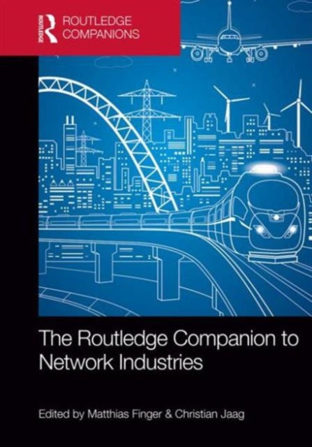 Book cover of: Routledge Companion to Network Industries. By: Matthias Finger