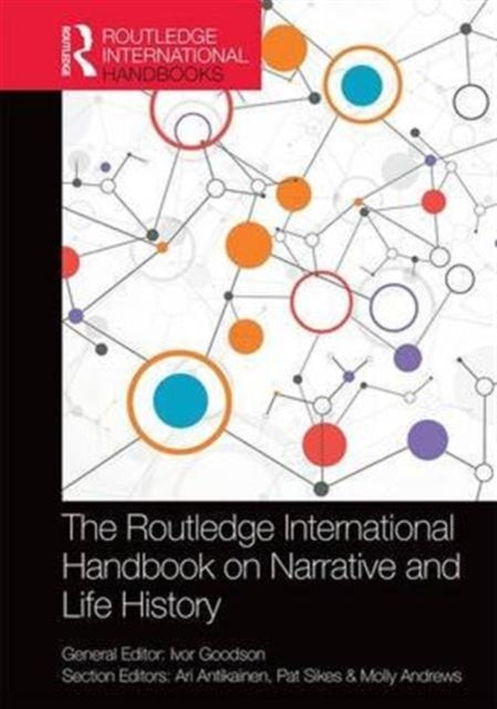 Book cover of: Routledge International Handbook on Narrative and Life History. By: Ivor Goodson