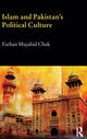 Book cover of: Islam and Pakistan's Political Culture. By: Farhan Mujahid Chak