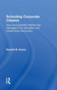 Book cover of: Schooling Corporate Citizens. By: Ronald W. Evans