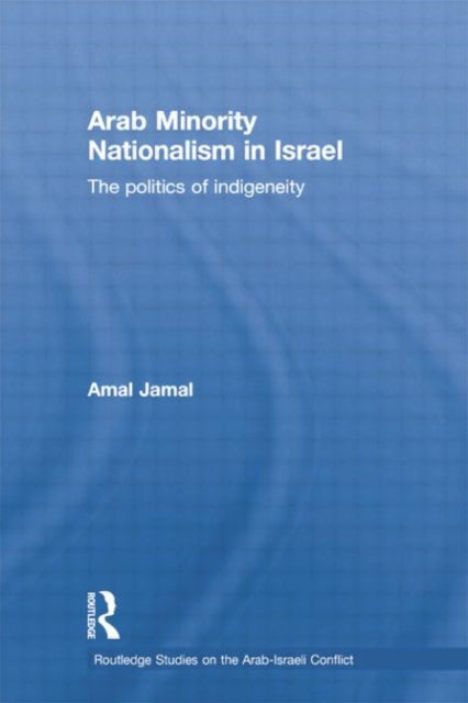 Book cover of: Arab Minority Nationalism in Israel. By: Amal Jamal