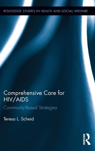 Book cover of: Comprehensive Care for HIV/AIDS. By: Teresa L. Scheid