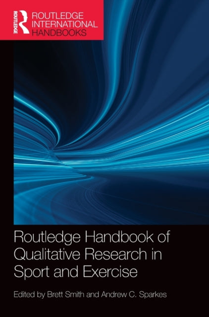 Book cover of: Routledge Handbook of Qualitative Research in Sport and Exercise