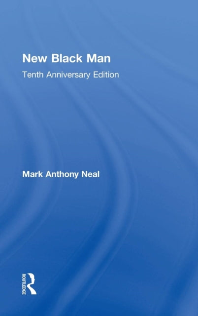 Book cover of: New Black Man. By: Mark Anthony Neal