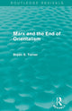 Book cover of: Marx and the End of Orientalism (Routledge Revivals). By: Bryan S. Turner