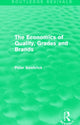 Book cover of: Economics of Quality, Grades and Brands (Routledge Revivals). By: Peter Bowbrick