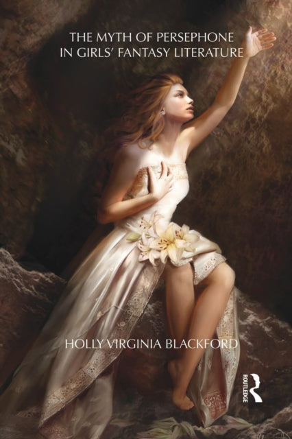 Book cover of: Myth of Persephone in Girls' Fantasy Literature