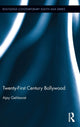 Book cover of: Twenty-First Century Bollywood. By: Ajay Gehlawat